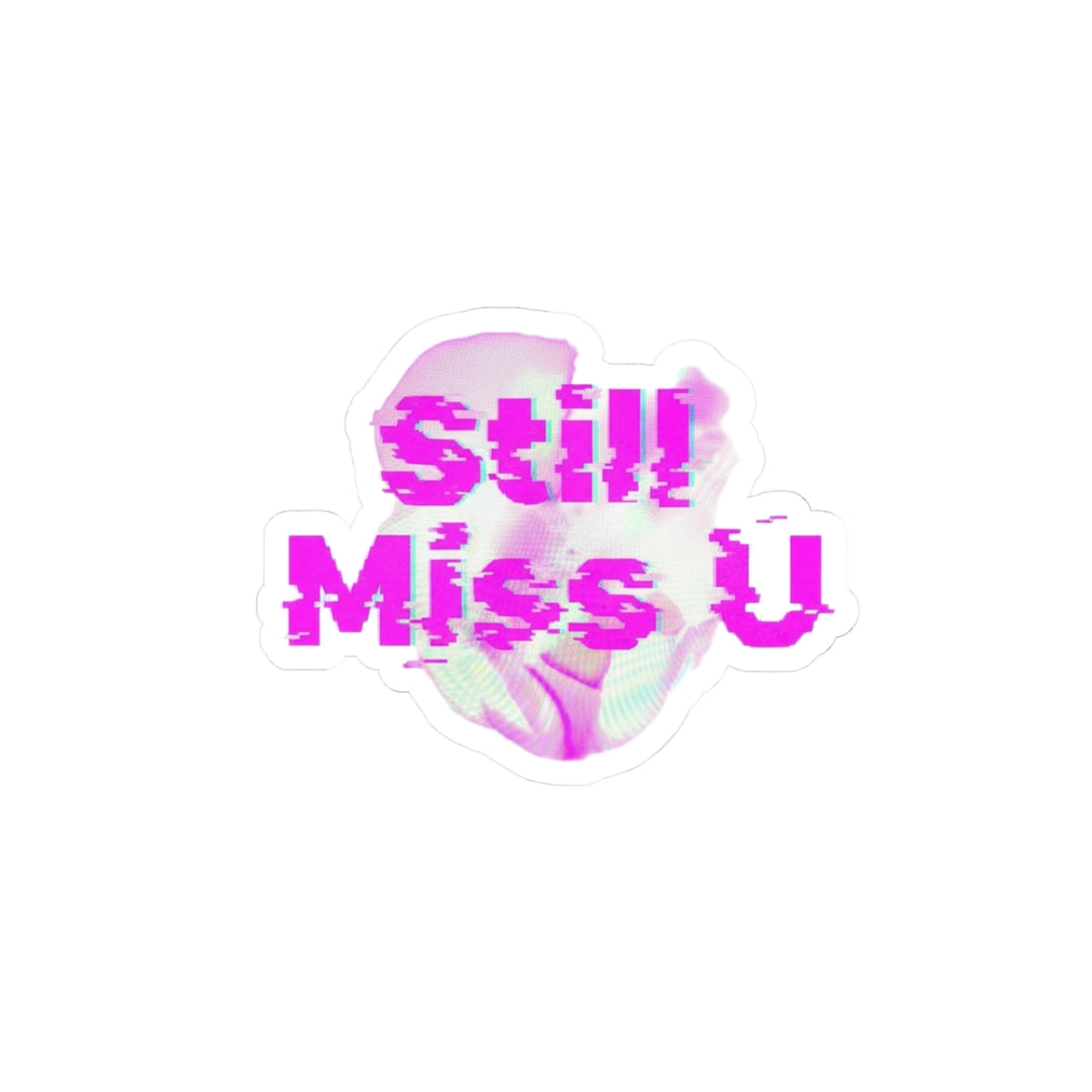 Still Miss U