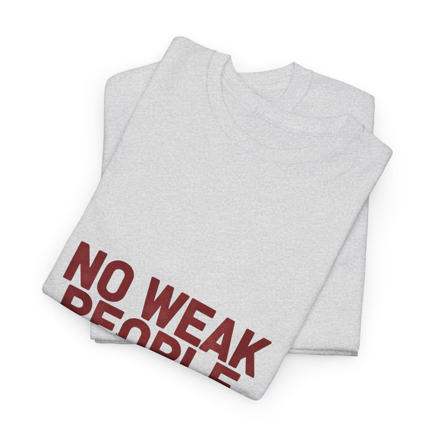 No Weak People