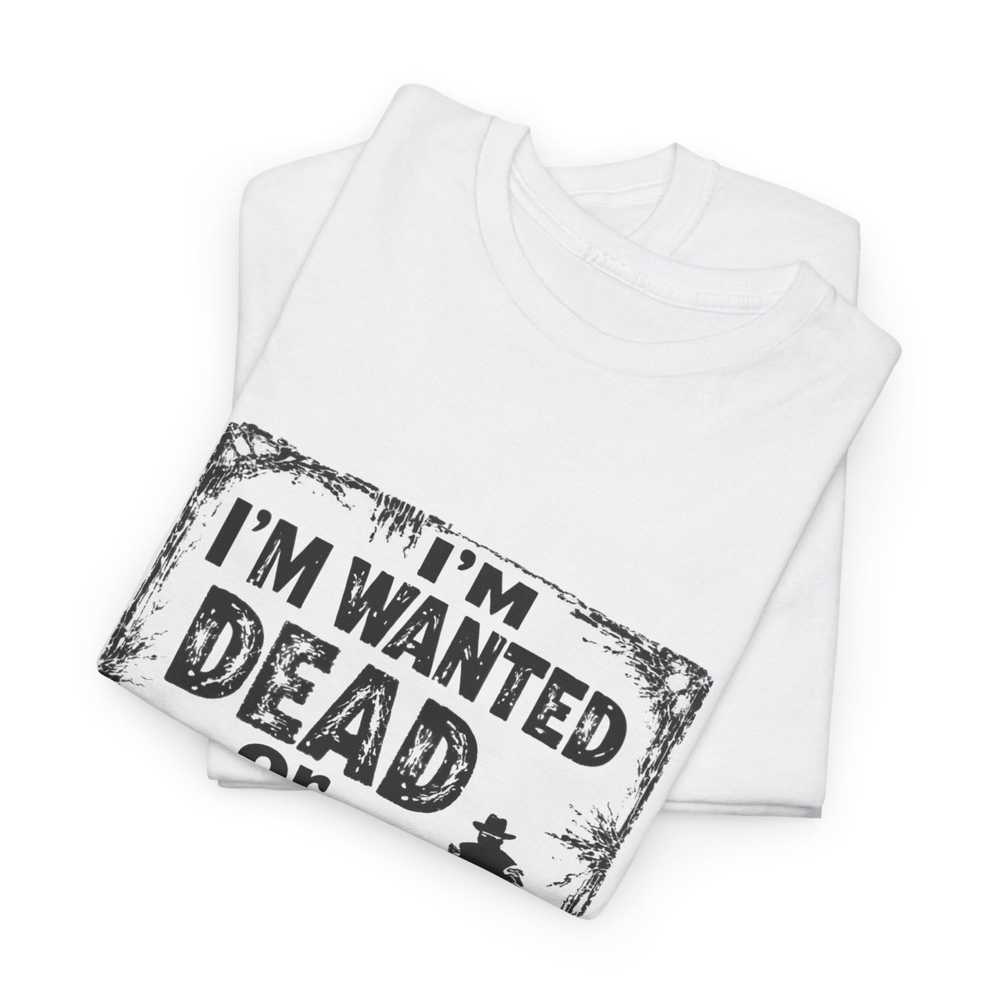 Wanted Dead Or Alive