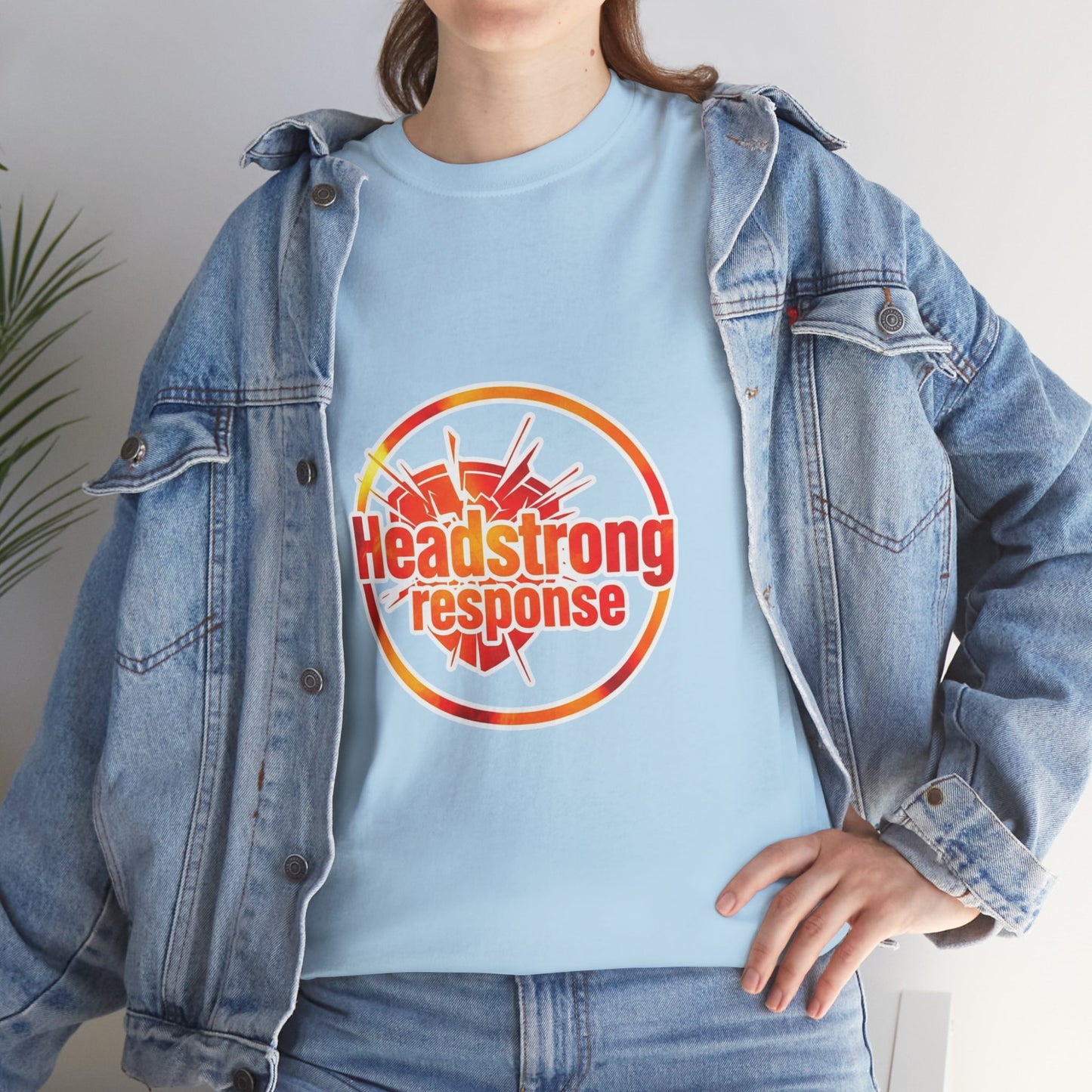 Headstrong response