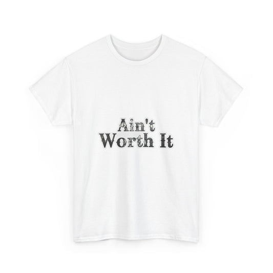 Aint Worth it