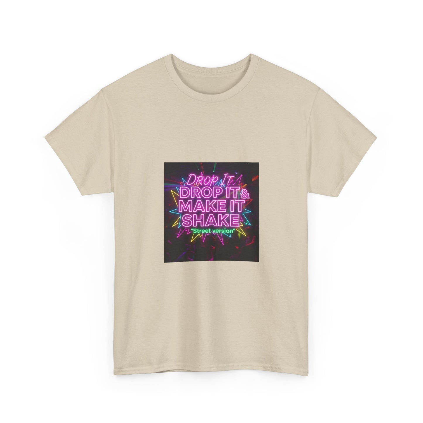 DROP IT & MAKE IT SHAKE - Street version