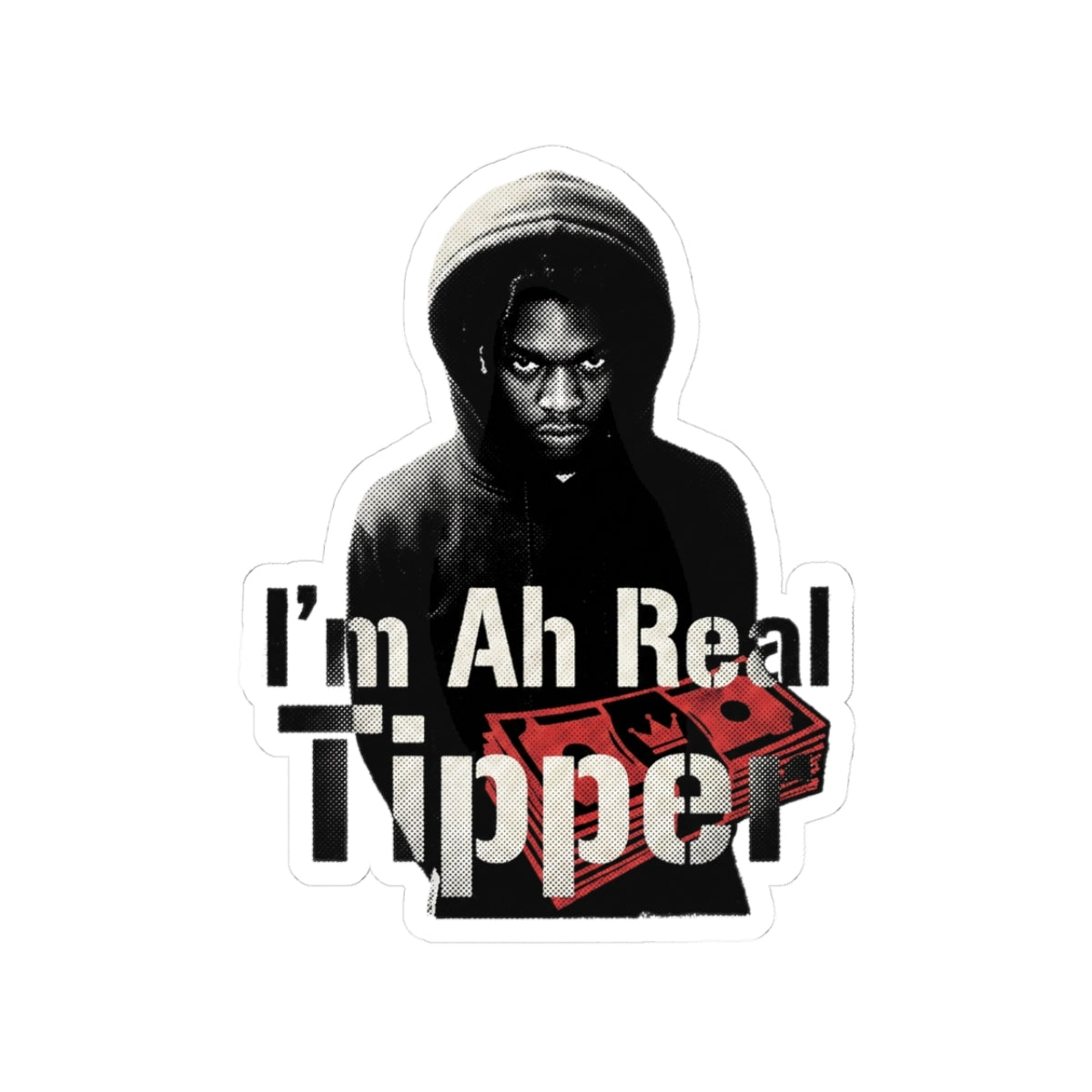 I’m Ah Real Tipper