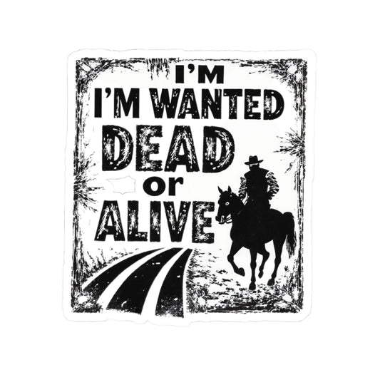 Wanted Dead Or Alive