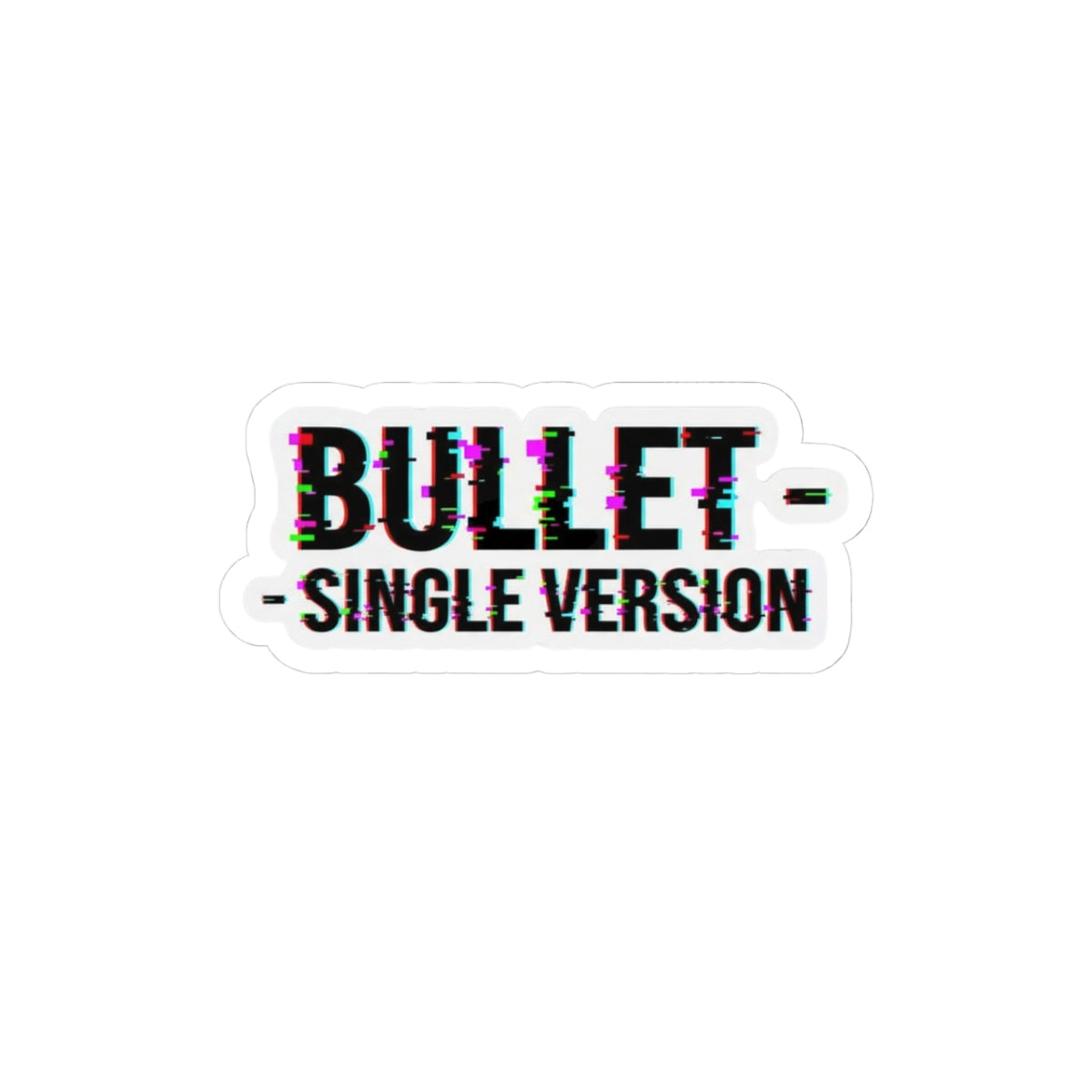 Bullet - Single Version