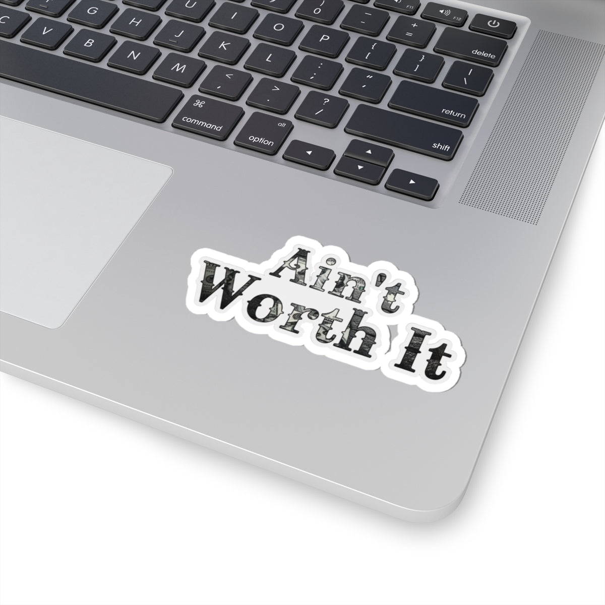 Aint Worth it