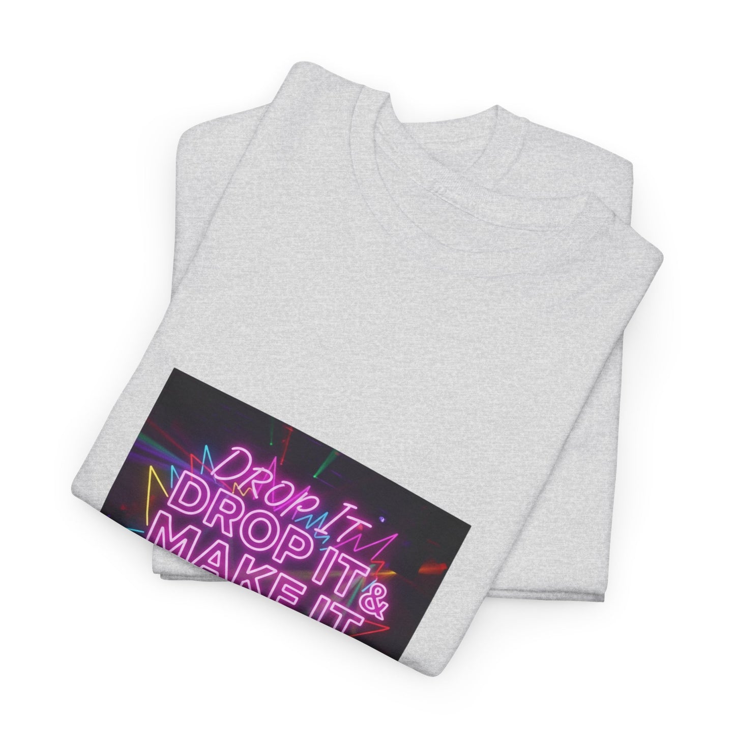 DROP IT & MAKE IT SHAKE - Street version