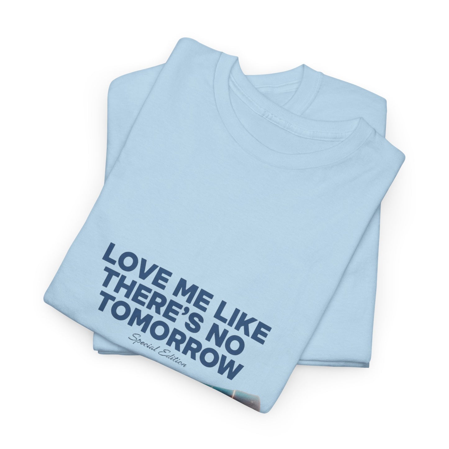 Love Me Like There's No Tomorrow - Special Edition