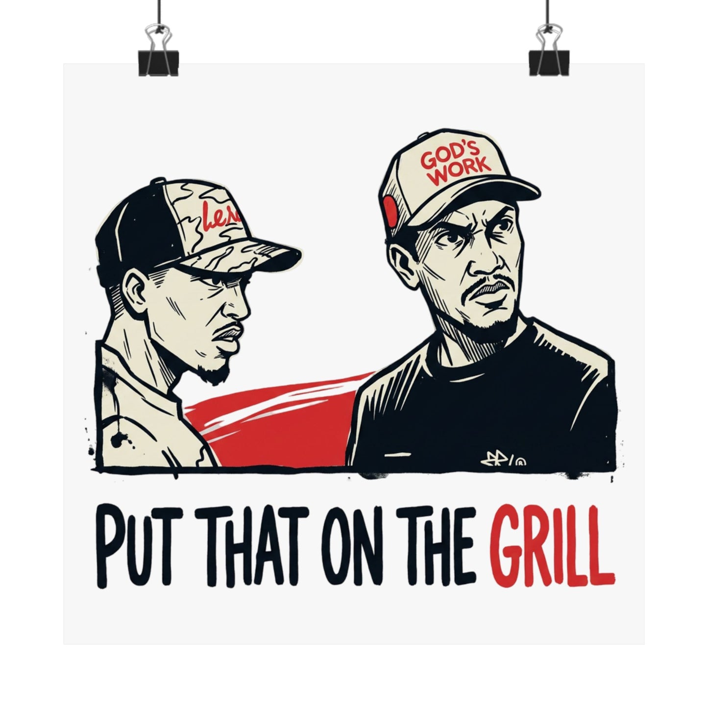 PUT THAT ON THE GRILL