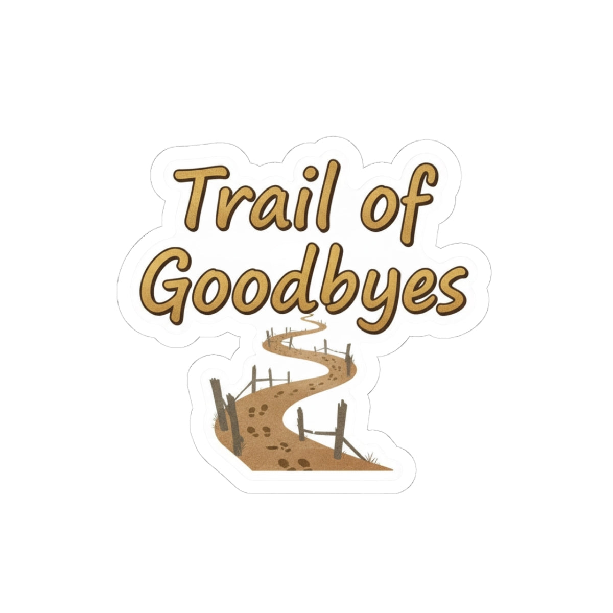 Trail of Goodbyes
