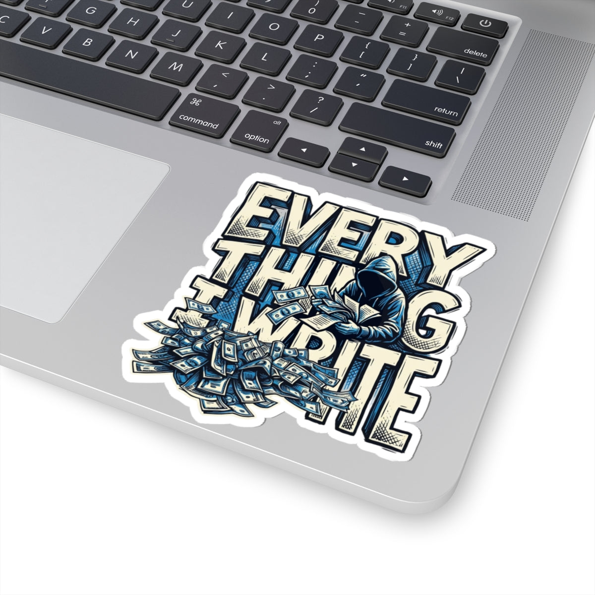 EVERYTHING I WRITE