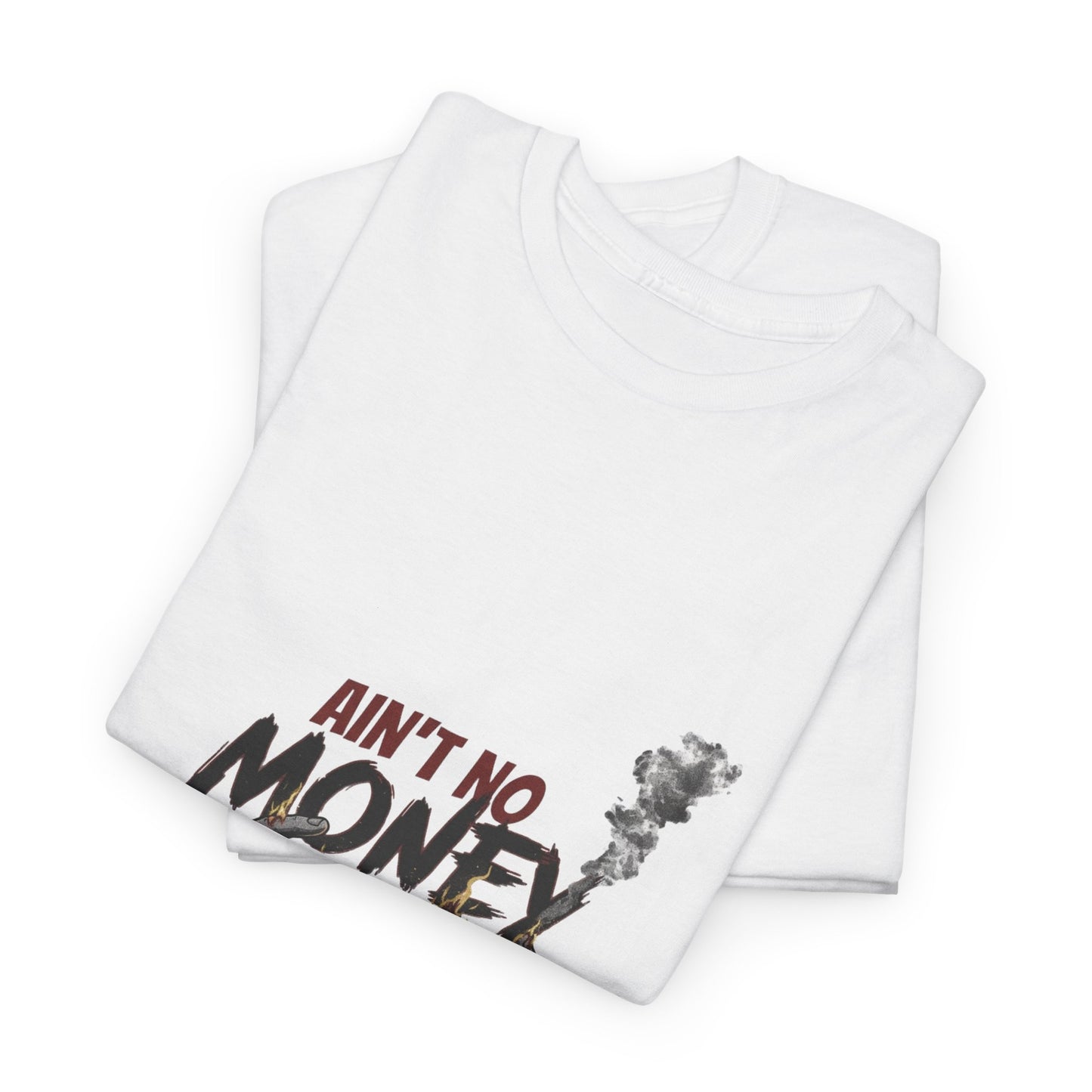 Ain't No Money To Me