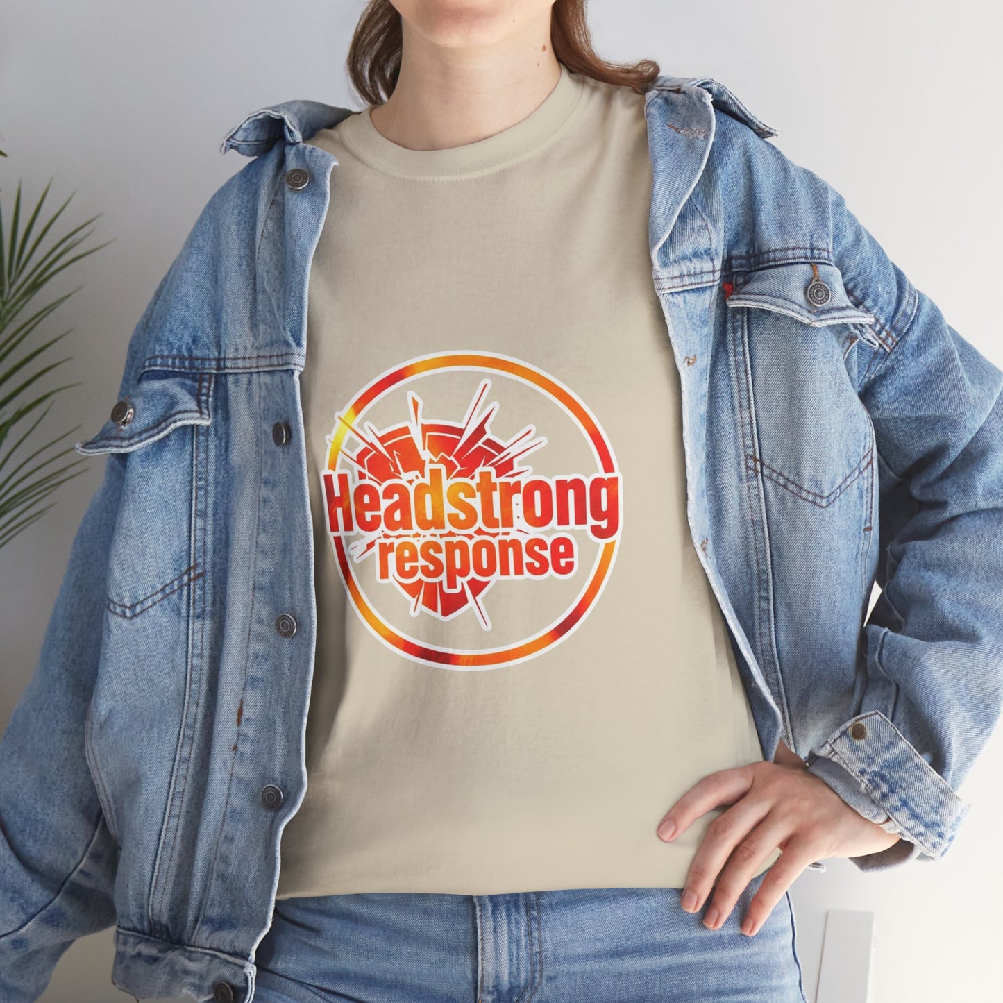 Headstrong response