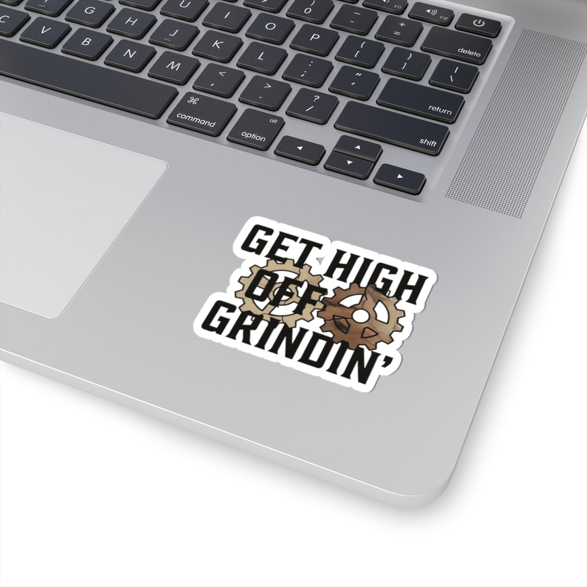 Get High Off Grindin'