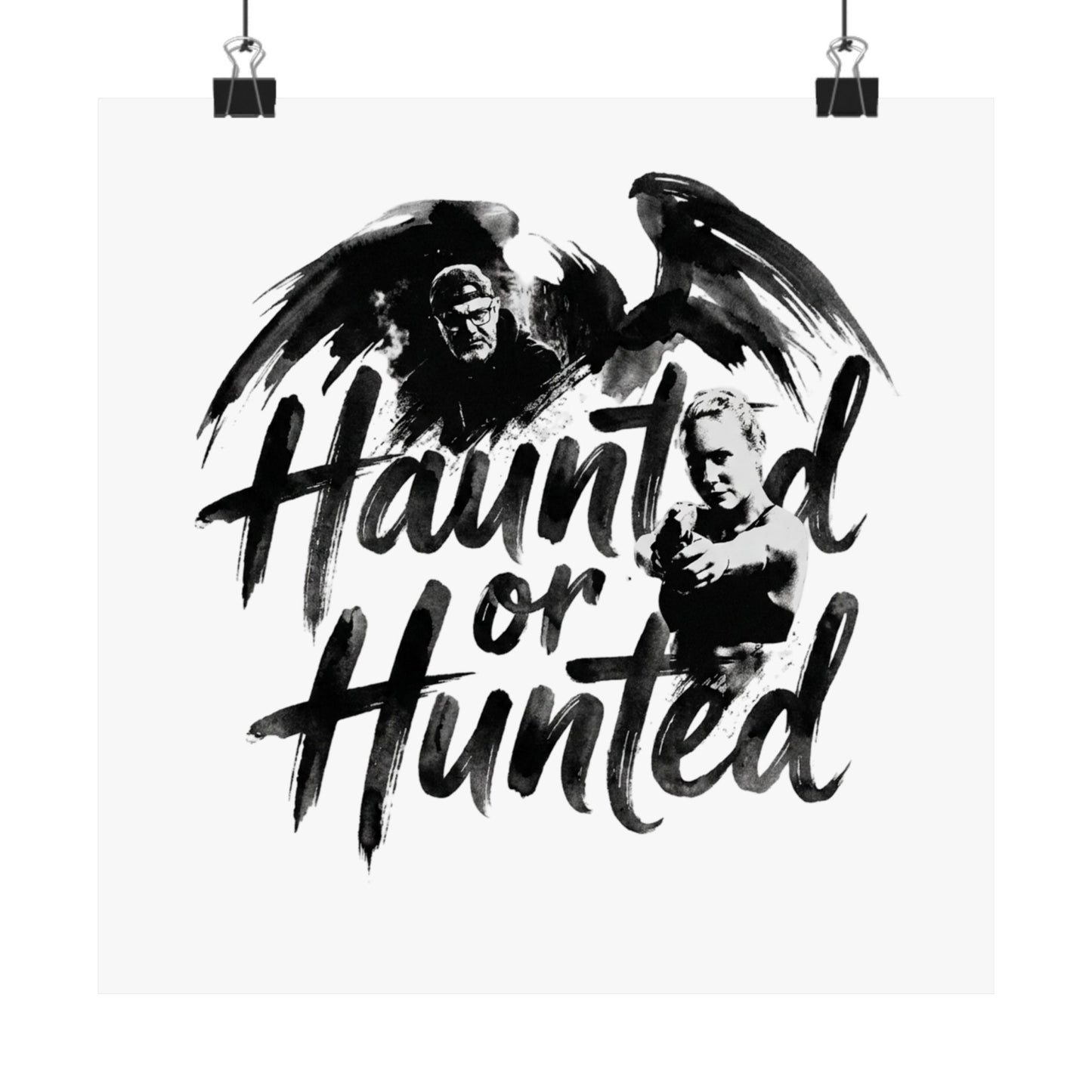 Haunted or Hunted