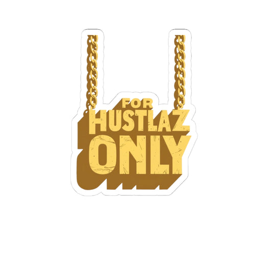 For Hustlaz Only