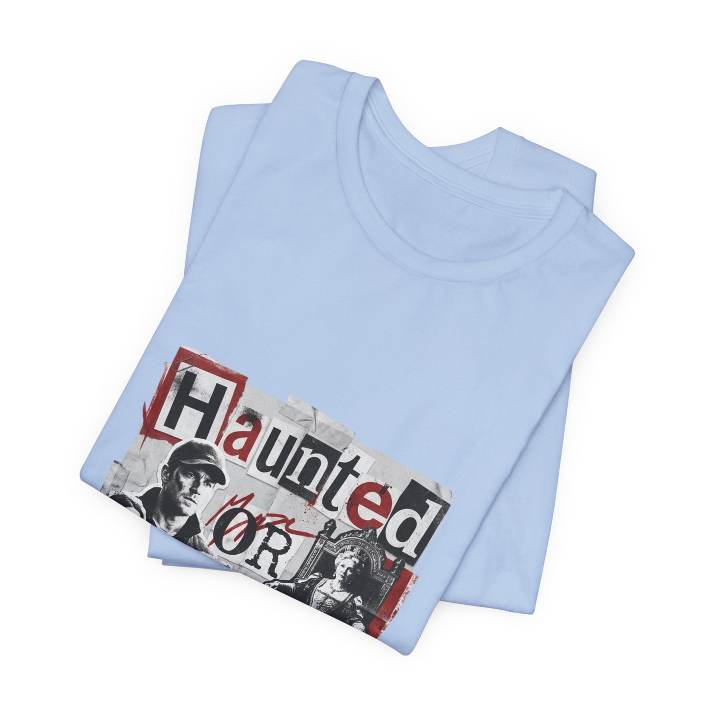 Haunted or Hunted