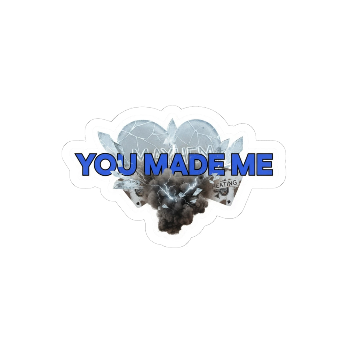 YOU MADE ME
