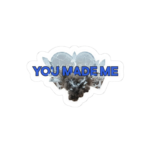YOU MADE ME