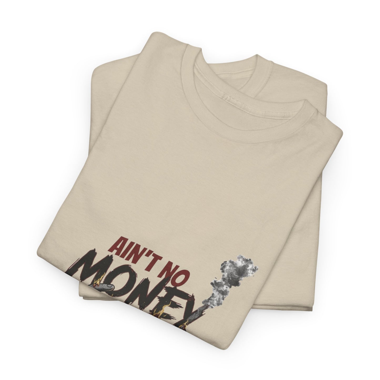 Ain't No Money To Me