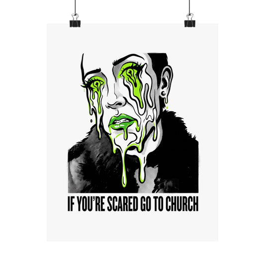 If You're Scared Go To Church