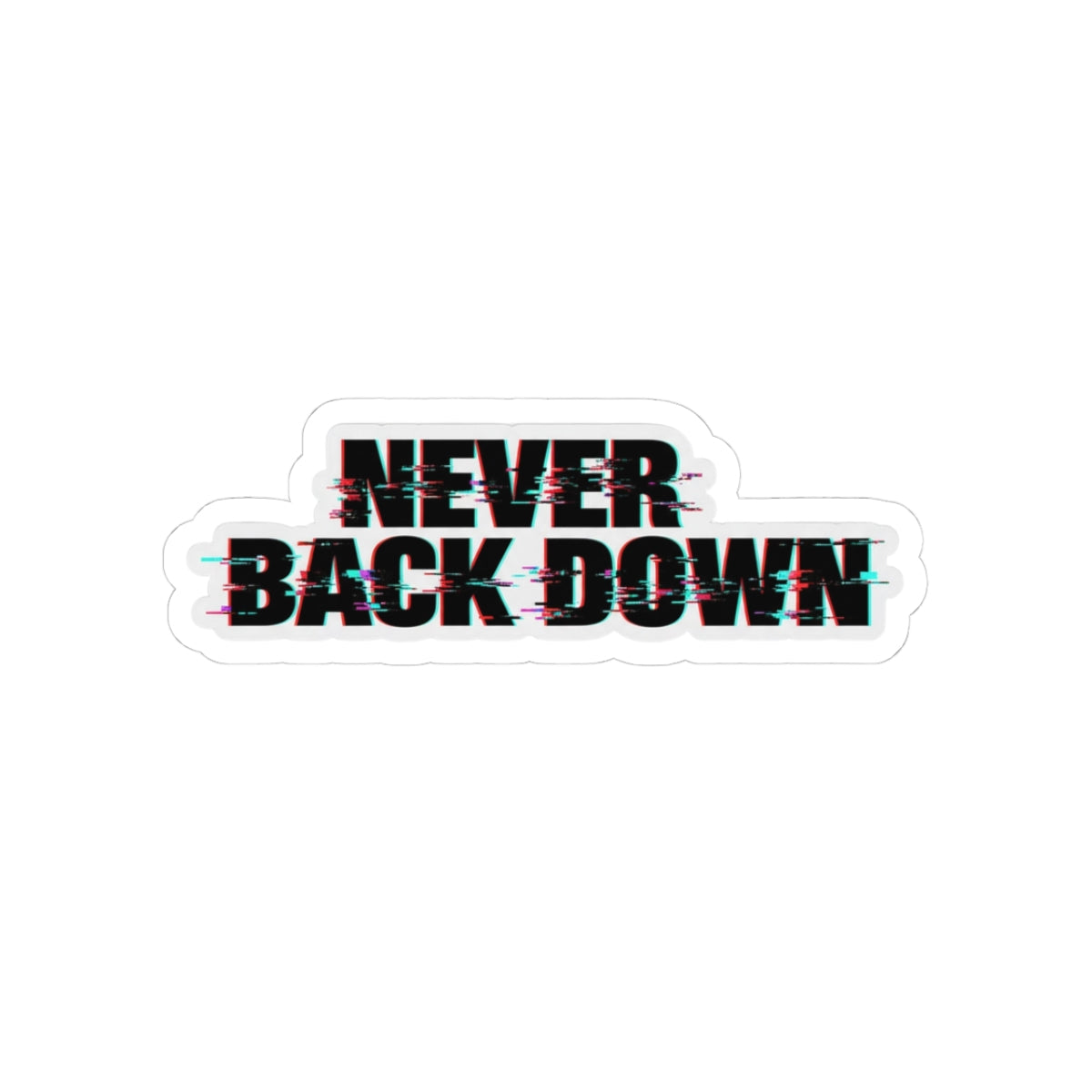 Never Back Down