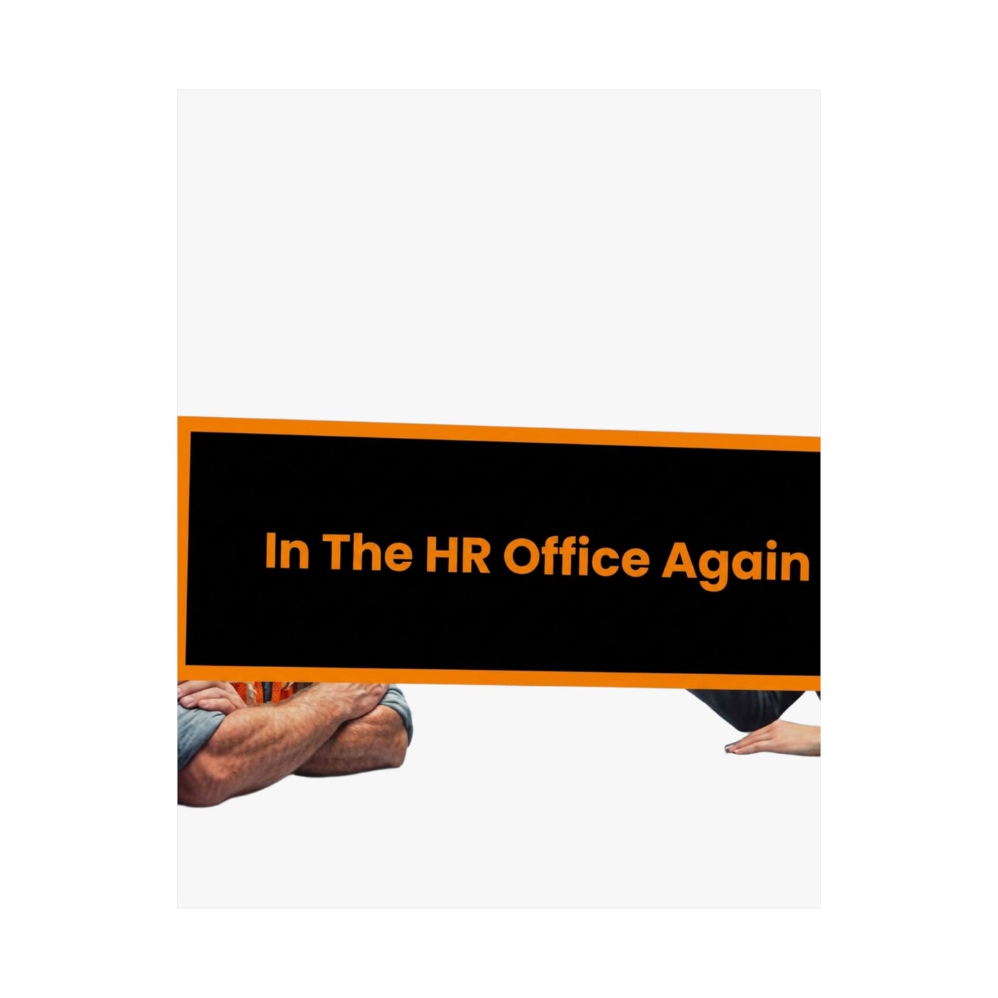 In The HR Office Again