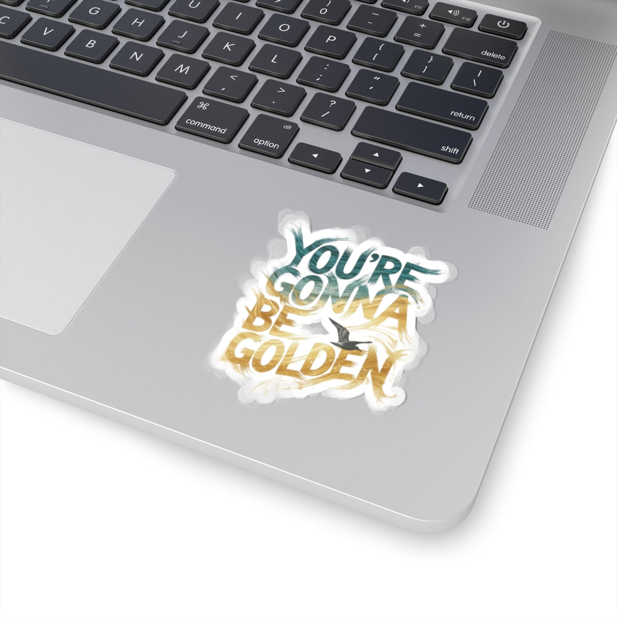 You're Gonna Be Golden