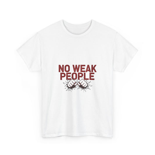 No Weak People