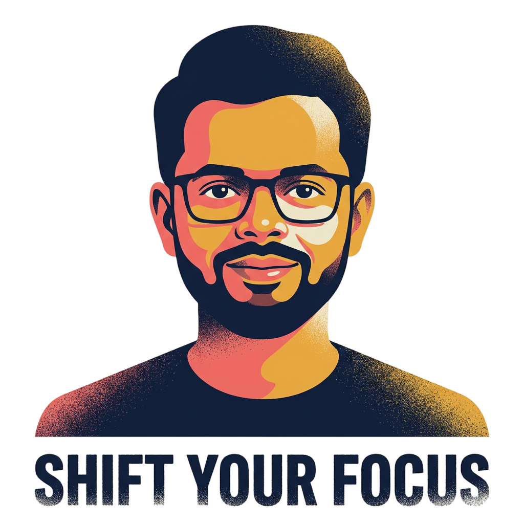 Shift Your Focus