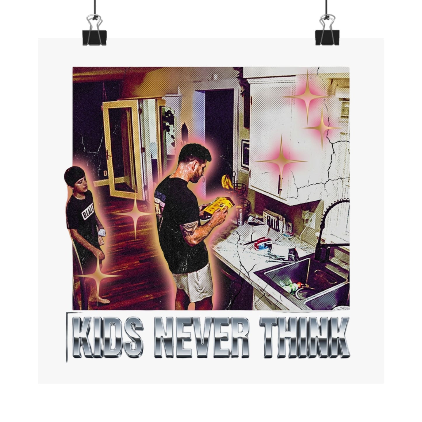 Kids Never Think