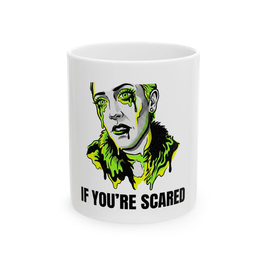 If You're Scared
