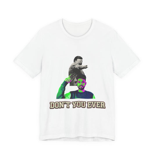 DON'T YOU EVER