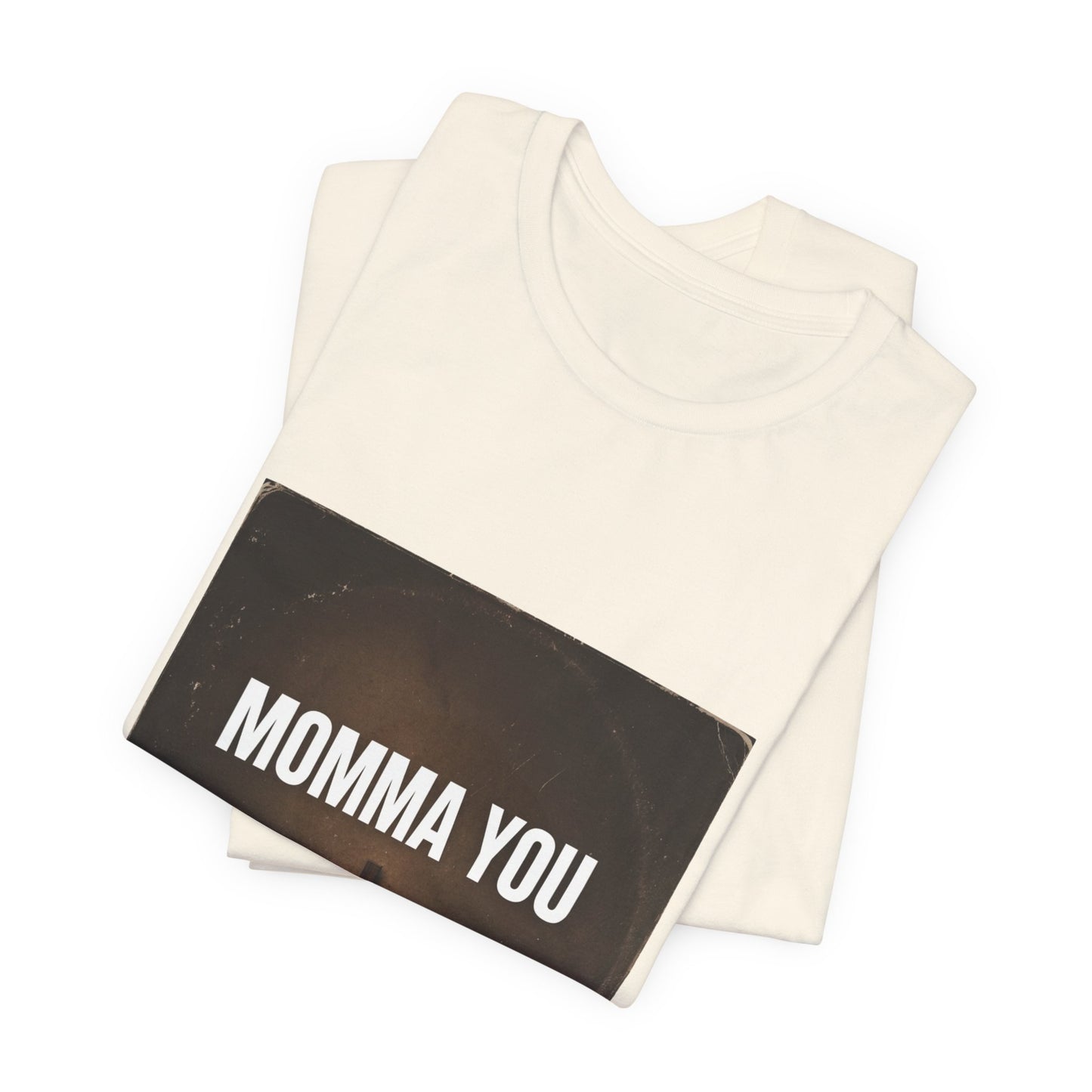 Momma You