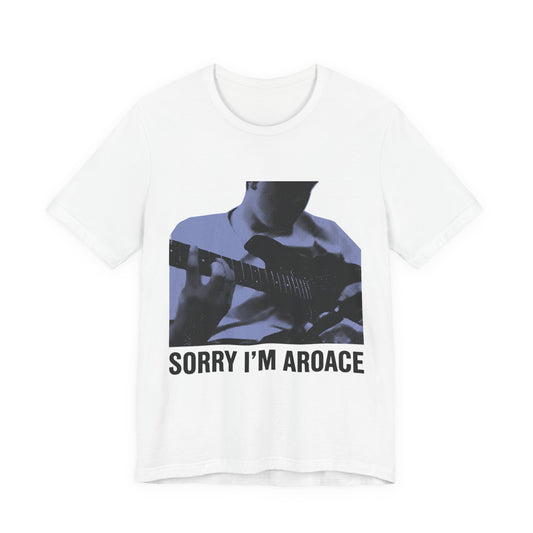 Sorry I'm Aroace
