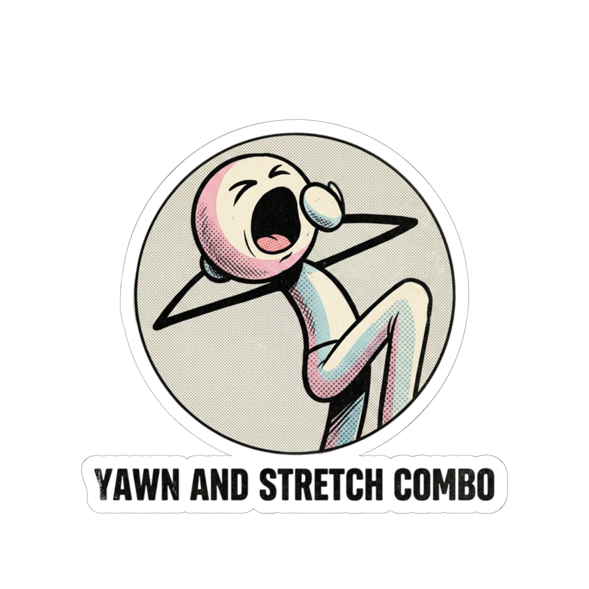 Yawn and Stretch Combo