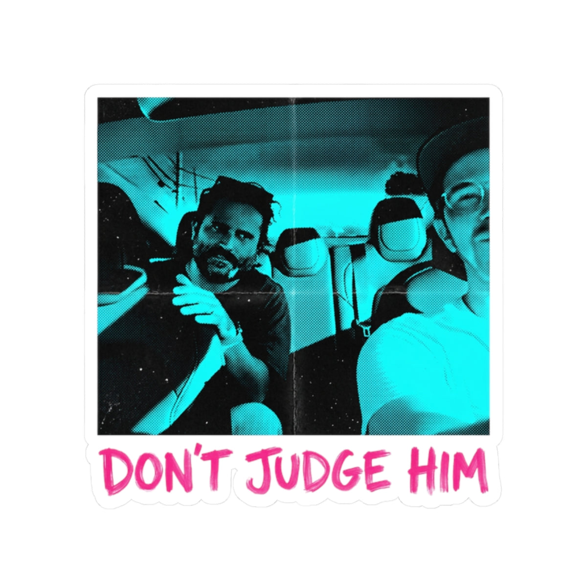 Don't Judge Him