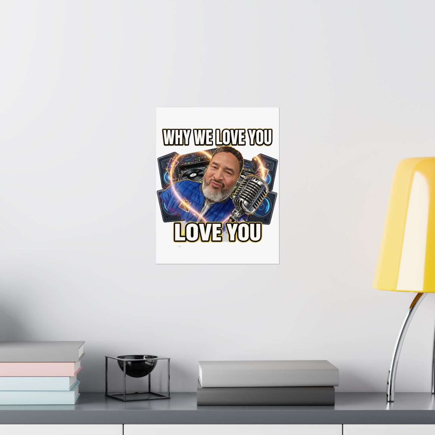 Why We Love You