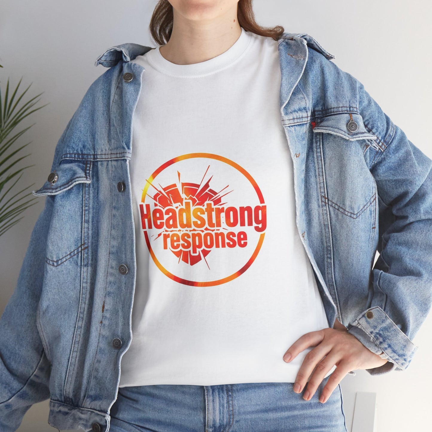 Headstrong response