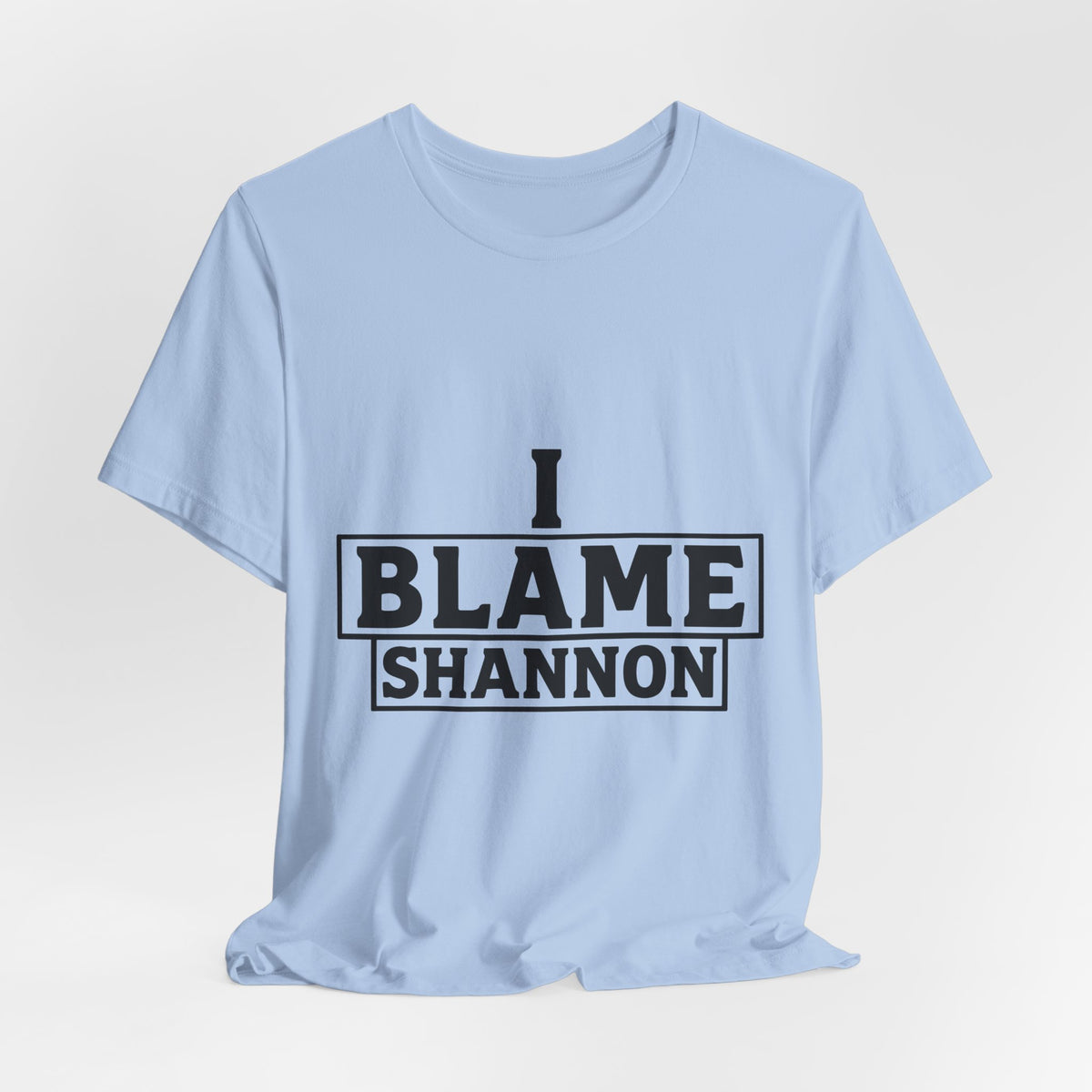 I Blame Shannon Light