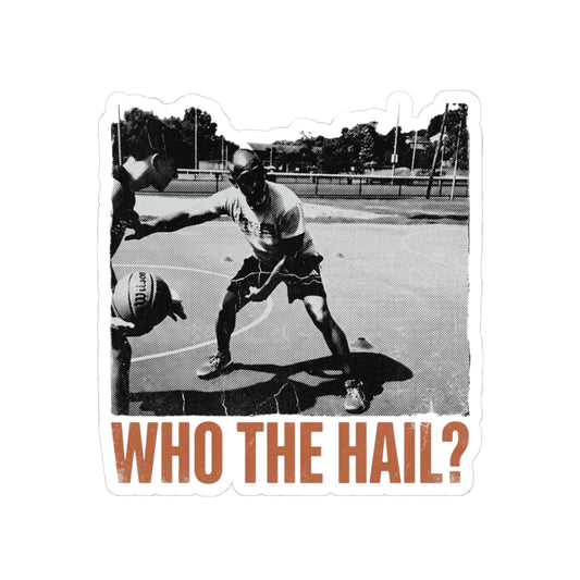 Who the hail?