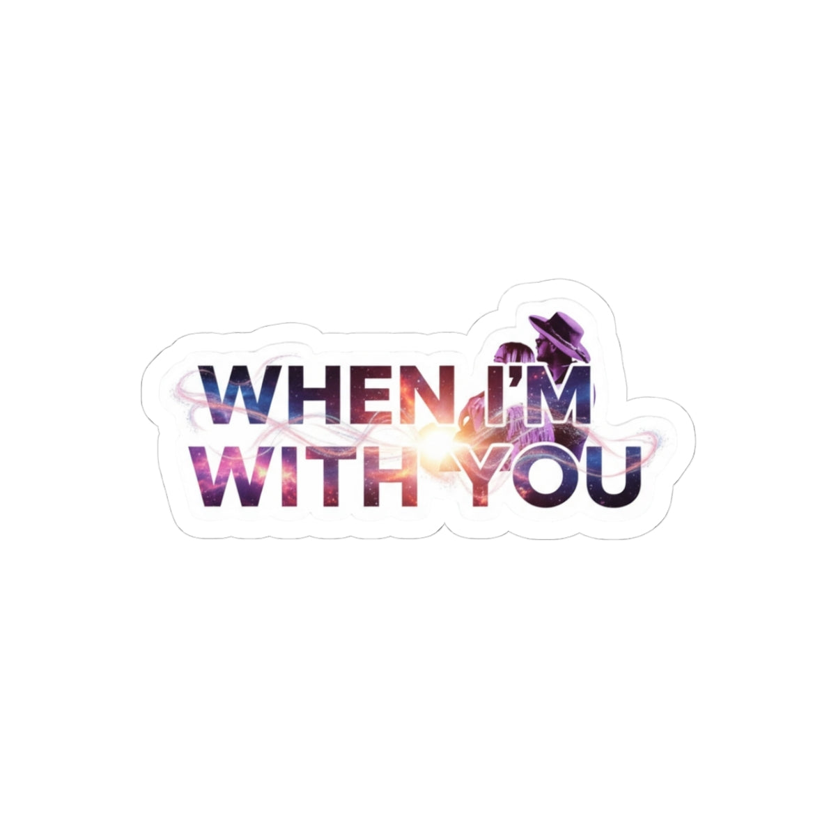 When I'm With You
