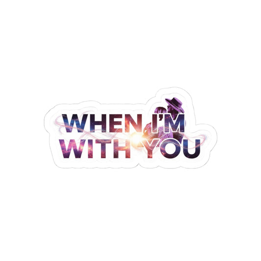 When I'm With You