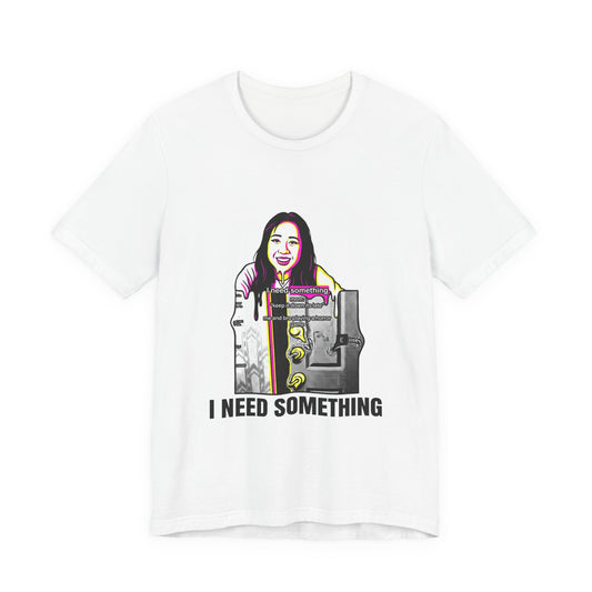 I Need Something