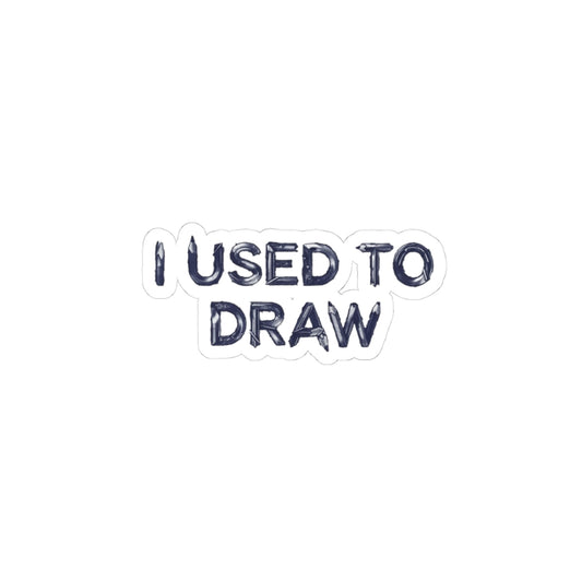 I USED TO DRAW
