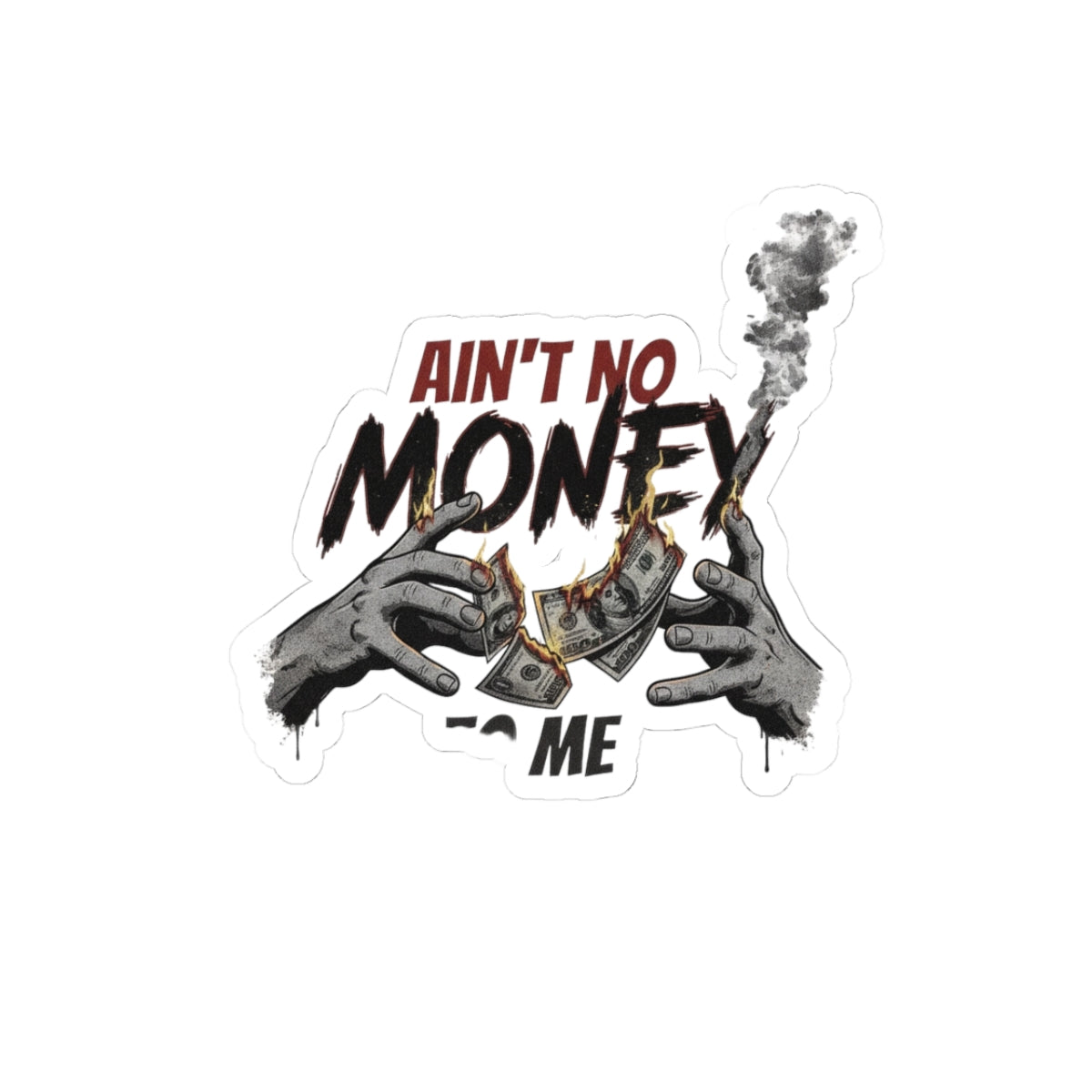 Ain't No Money To Me