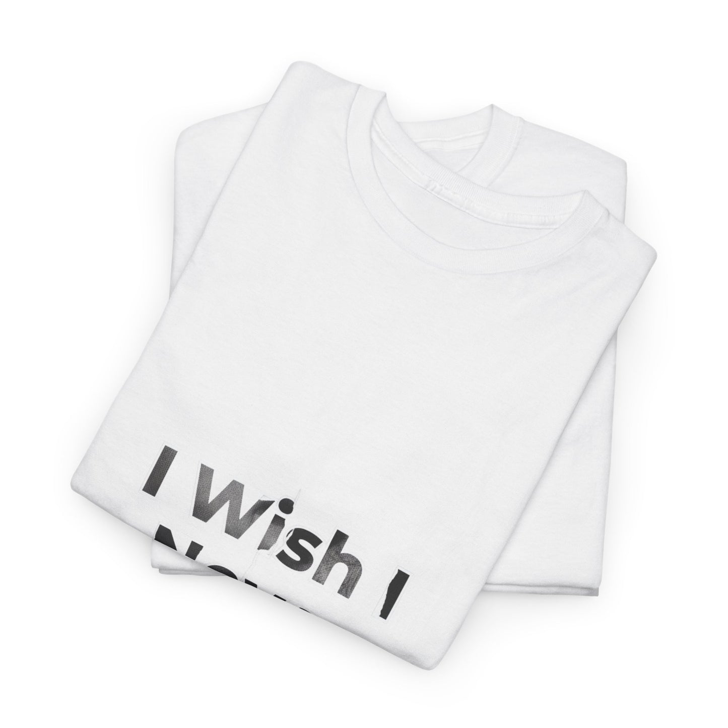 I Wish I Never Met You