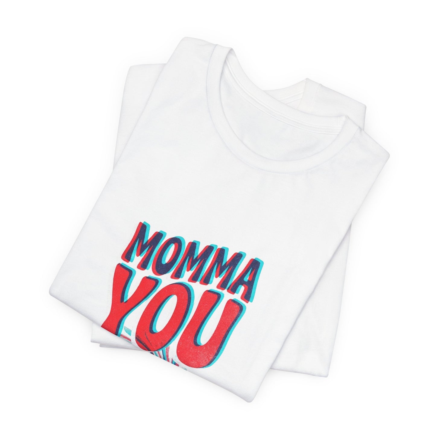 Momma You