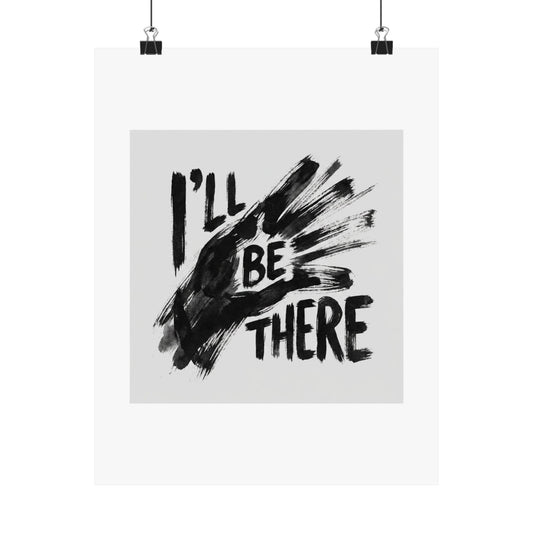 I’ll BE THERE