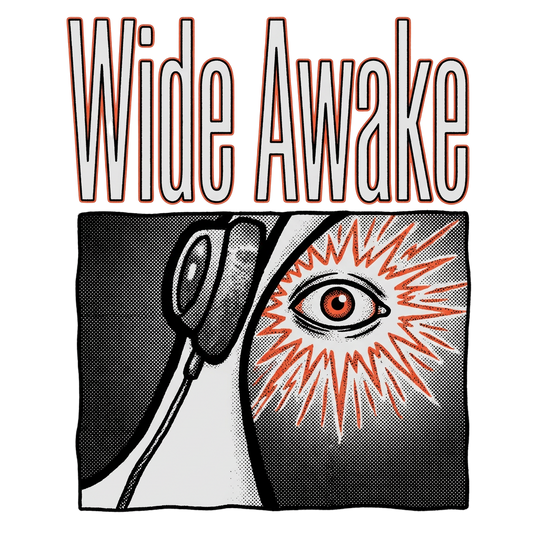Wide Awake